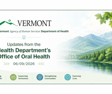 State of Vermont Department of Health Office of Oral Health updates dated June 9, 2026
